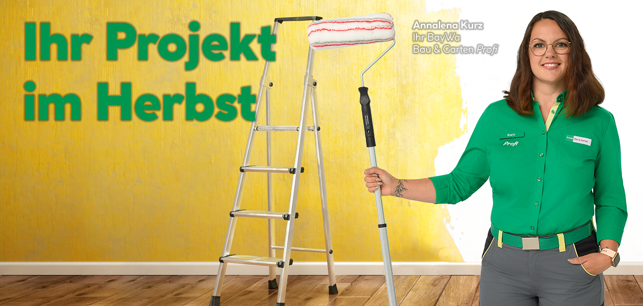 Ihr Projekt im Herbst BayWa Innenfarbe Ihr Projekt im Herbst BayWa Innenfarbe